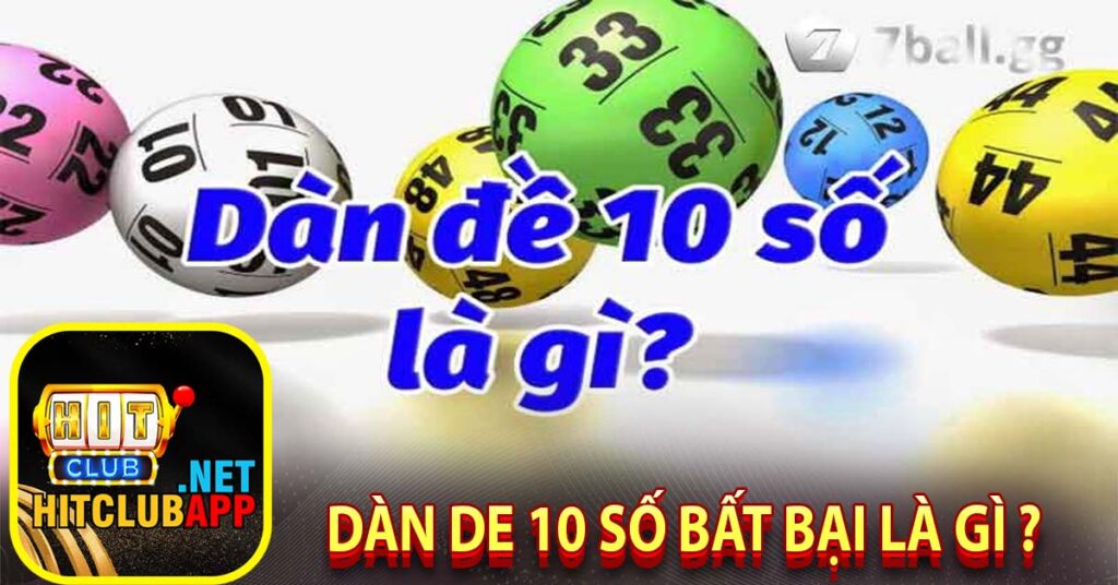 Dàn de 10 số bất bại là gì ?