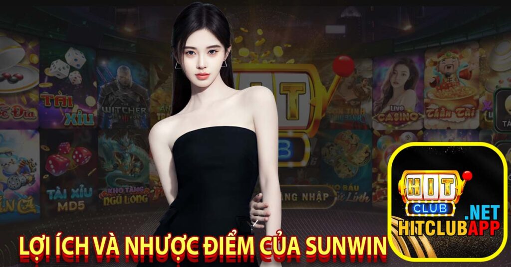 Lợi ích và nhược điểm của Sunwin