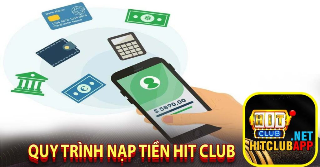 Quy trình nạp tiền hit club