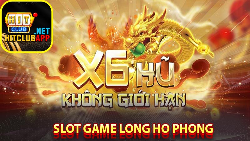 Slot game Long Ho Phong